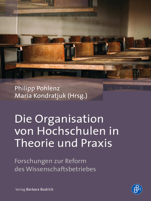 cover image of Die Organisation von Hochschulen in Theorie und Praxis